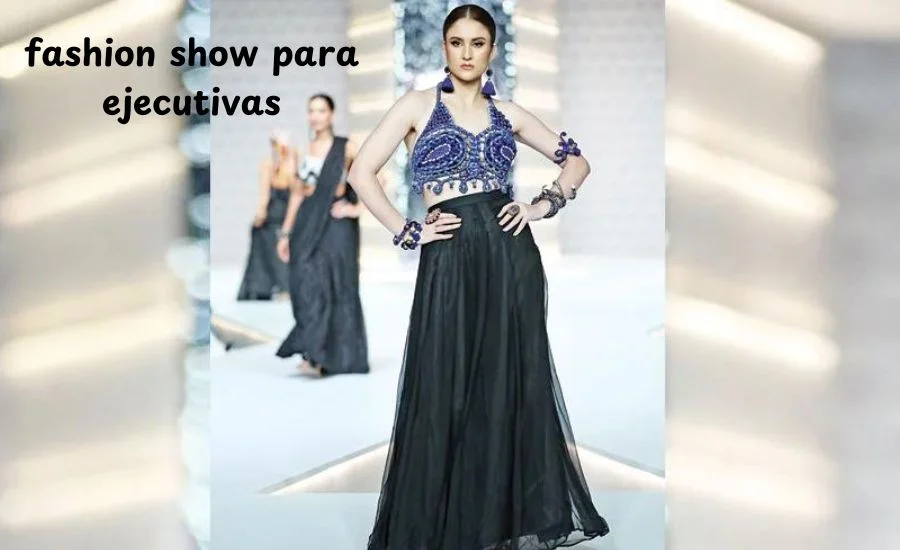 fashion show para ejecutivas